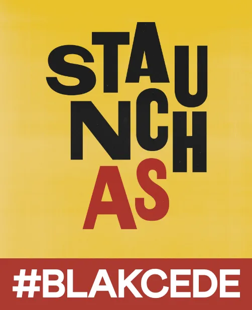 Image of the text Staunch As with hashtag of Blak Cede